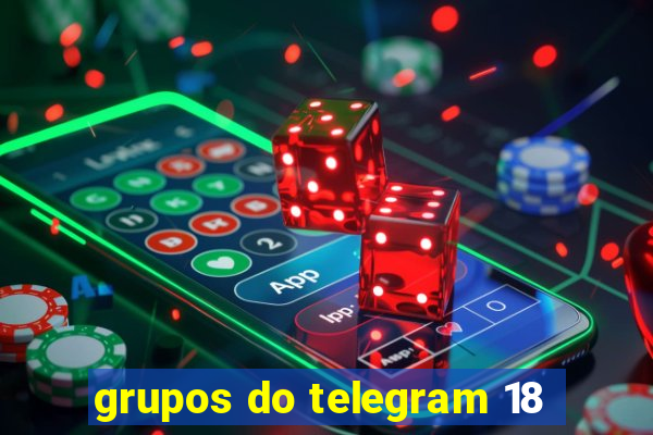 grupos do telegram 18